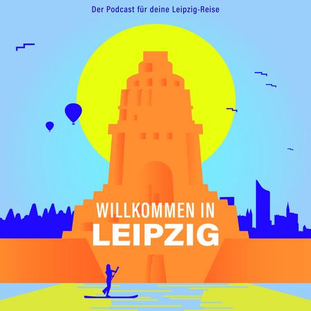 Illustration für den Podcast "Willkommen in Leipzig - Der Podcast für deine Leipzig-Reise" mit einer orangenen Zeichnung des Völkerschlachtdenkmals, hinter dem in blau die Silhouette Leipzigs angedeutet ist und im Vordergrund eine angedeutete Wasserfläche, auf dem jemand auf einem SUP-Board paddelt